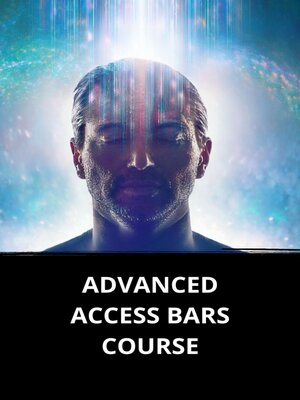 cover image of ADVANCED ACCESS BARS COURSE